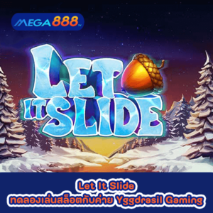 Let It Slide ทดลองเล่นสล็อตกับค่าย Yggdrasil Gaming